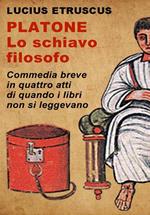 Platone, lo schiavo filosofo