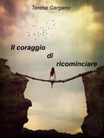 Il coraggio di ricominciare