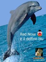 Red Nose e il delfino blu