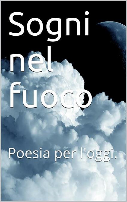 Sogni nel fuoco - Skyline edizioni - ebook