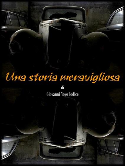 Una storia meravigliosa - Giovanni Yoyo Iodice - ebook