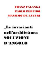 Le invarianti nell'architettura. Soluzioni d'angolo