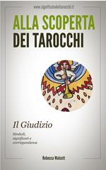 Il giudizio negli arcani maggiori dei tarocchi. Alla scoperta dei tarocchi