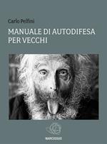 Manuale di autodifesa per vecchi