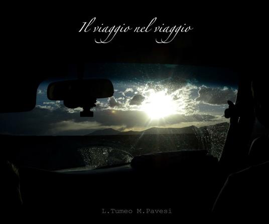 Il viaggio nel viaggio - Micaela Pavesi,Luca Tumeo - ebook