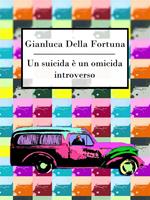 Un suicida è un omicida introverso