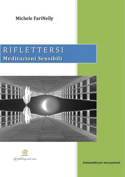 Riflettersi. Meditazioni sensibili - Michele Farinelly - ebook