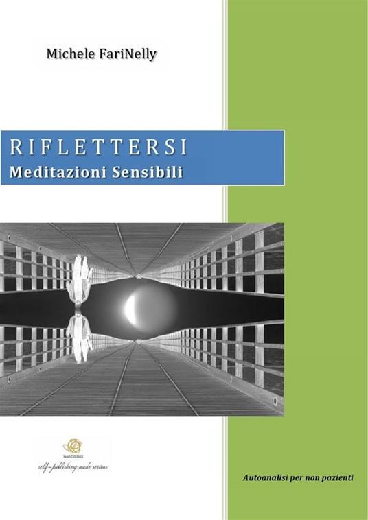 Riflettersi. Meditazioni sensibili - Michele Farinelly - ebook