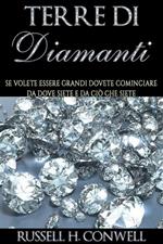 Terre di diamanti. Se volete essere grandi dovete cominciare da dove siete e da ciò che siete