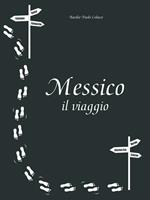 Messico il viaggio