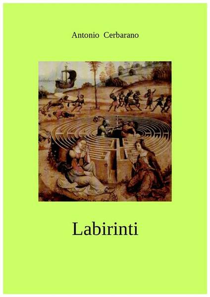 Labirinti - Antonio Cerbarano - ebook