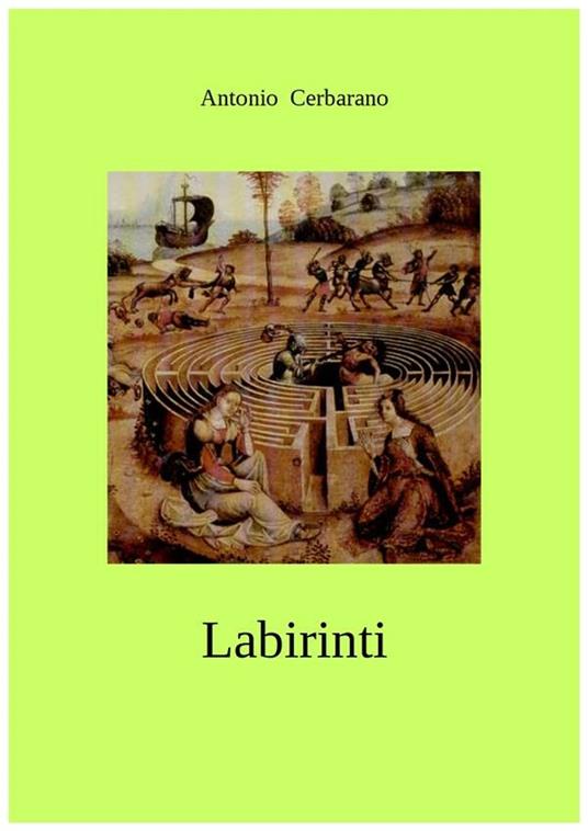 Labirinti - Antonio Cerbarano - ebook