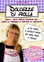 Dolcezze di frolla. Vol. 3: Dolcezze di frolla