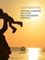 Nascere e crescere alla luce dell'educazione empatica