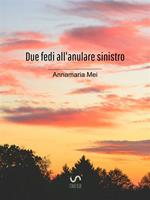 Due fedi all'anulare sinistro