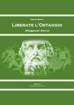 Liberate l'ostaggio