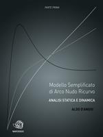 Modello semplificato di arco nudo ricurvo. Analisi statica e dinamica. Vol. 1