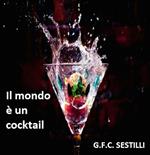 Il mondo è un cocktail