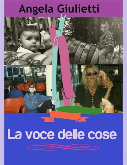 La voce delle cose - Angela Giulietti - ebook