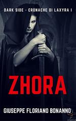 Zhora. Dark side. Cronache di Laxyra