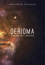 Derioma. L'origine dell'universo