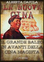 La nuova Cina: il grande balzo in avanti della Cina maoista