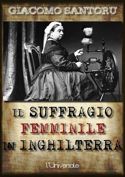 Il suffragio femminile in Inghilterra - Giacomo Santoru - ebook