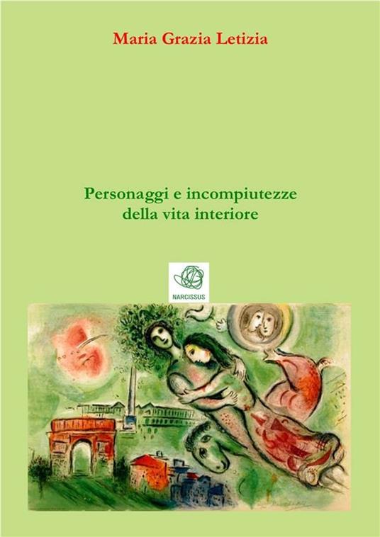 Personaggi e incompiutezze della vita interiore - Maria Grazia Letizia - ebook