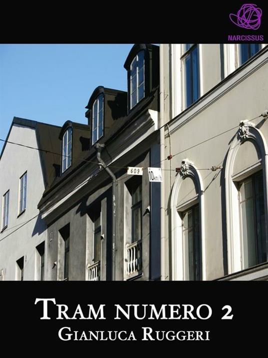 Tram Numero 2 - Gianluca Ruggeri - ebook