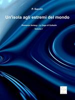 Un' isola agli estremi del mondo. La saga di Sulladin. Vol. 1