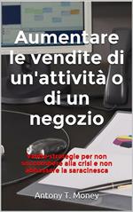 Aumentare le vendite di un'attività o di un negozio