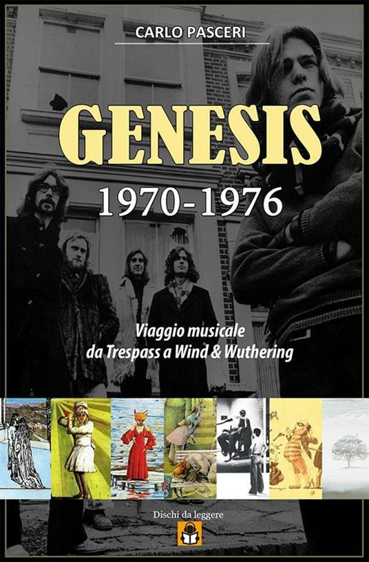 Genesis 1970-1976: Viaggio musicale da Trespass a Wind & Wuthering - Carlo Pasceri - ebook