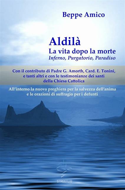 Aldilà. La vita dopo la morte. Inferno, Purgatorio, Paradiso - Beppe Amico - ebook