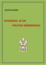 Eutanasia di un politico meridionale