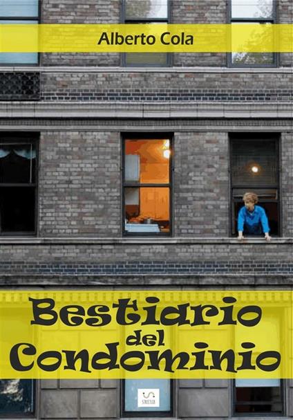 Bestiario del condominio - Alberto Cola - ebook