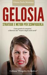 Gelosia: strategie e metodi per sconfiggerla