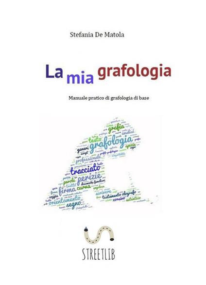 La mia grafologia - Stefania De Matola - ebook