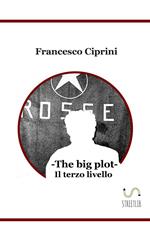 The big plot. Il terzo livello