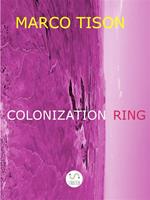 Colonization ring