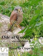 Ode al Woodpigeon. Ovvero come vivere liberi