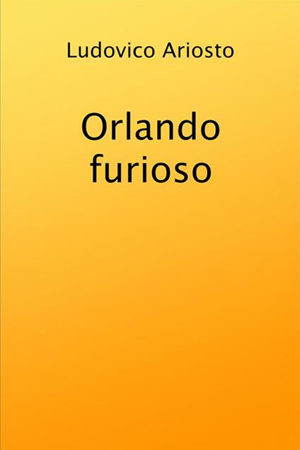 Orlando furioso - Ludovico Ariosto - ebook