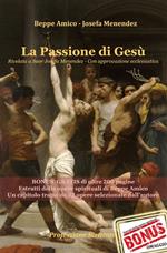 La passione di Gesù rivelata a suor Josefa Menendez. Con approvazione ecclesiastica