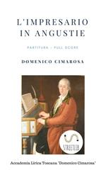 L' impresario in angustie. Partitura. Full score. Ediz. critica