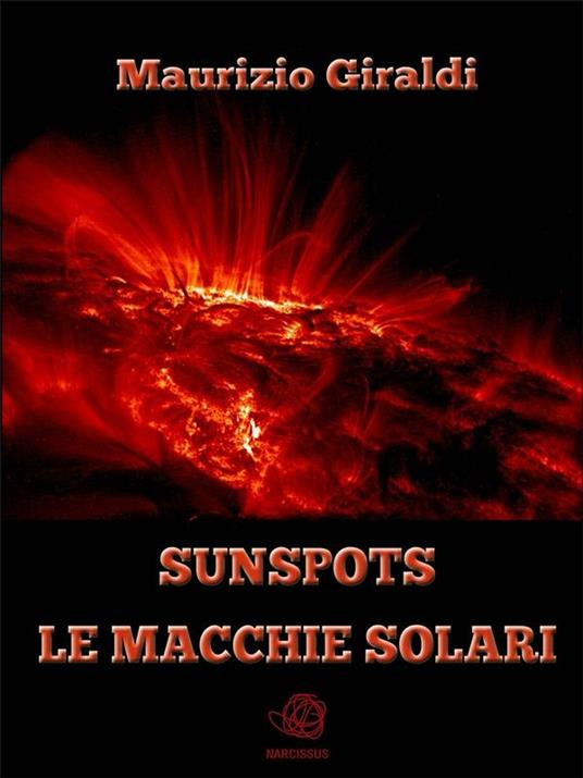 Sunspots. Le macchie solari - Maurizio Giraldi - ebook