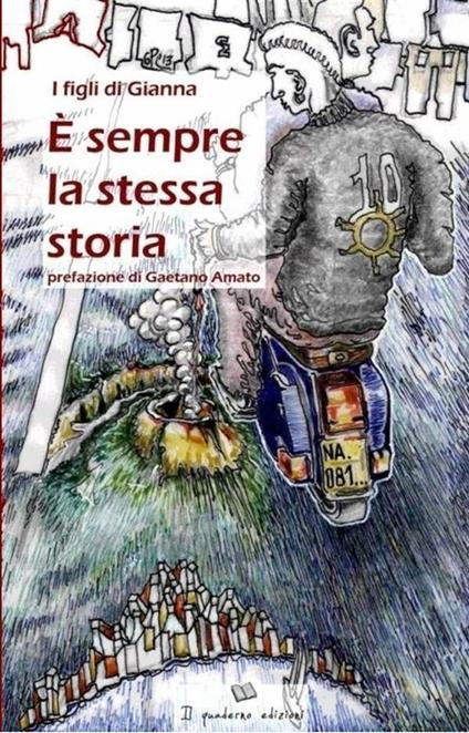 È sempre la stessa storia - I Figli Di Gianna,Tonino Scala,Carmine Spera - ebook