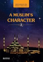 A Muslim's Character - Vol.2 [Ages 11 and up]: Islamic Studies Textbook