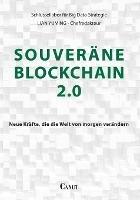 Souverane Blockchain 2.0: Neue Krafte, die die Welt von morgen verandern