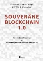 Souverane Blockchain 1.0: Internet der Ordnung und Schicksalsgemeinschaft der Menschheit