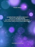 Le rôle des médias sociaux dans la démocratie, la nouvelle gestion publique et la gouvernance électronique