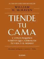 Tiende tu cama y otros pequeños hábitos que cambiarán tu vida y el mundo